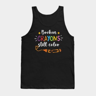 Broken Crayons Still Color Mental Health Awareness copy Tank Top